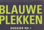 Huizinga, Anne e.a. - Blauwe plekken no.1. De Blauwe Stad Dossier nr. 1