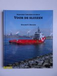 Moojen, Willem H.. - Voor de sluizen. Maritiem IJmuiden in beeld.