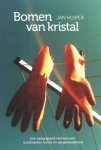 Kuiper, Jan - Bomen van kristal. Een aangrijpend verhaal over borstkanker, liefde en vergankelijkheid