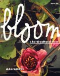  - Bloom. A horti-cultural view -Issue 6 : Adornment