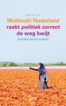 Henk Eefting - Multiculti Nederland raakt politiek correct de weg kwijt