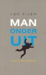 Fijen, Leo - Man onderuit. Lessen in afhankelijkheid.