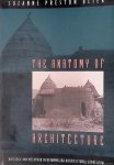 Blier, Suzanne Preston - The Anatomy of Architecture: Ontology and Metaphor in Batammaliba Architectural Expression