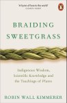 Kimmerer, Robin Wall - Braiding Sweetgrass