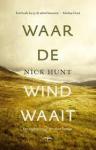 Hunt, Nick - Waar de wind waait  -  Een eigenzinnige reis door Europa
