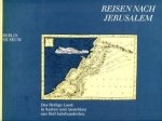 BEKEMEIER, ANEMONE (Bestandskatalog Jüdisches Museum (Abteilung des Berlin Museumsbearbeitet  von) - Reisen nach Jerusalem. Das Heilige Land in Karten und Ansichten aus fünf Jahrhunderten. Sammlung Loewenhardt.