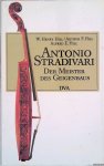 Hill, William Henry & Arthur F. Hill & Alfred E. Hill - Antonio Stradivari: der Meister des Geigenbaus, 1644 - 1737 Hill, William Henry & Arthur F. Hill & Alfred E. Hill - Antonio Stradivari: der Meister des Geigenbaus, 1644 - 1737