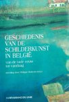 Roberts-Jones, Philippe e.a. - Geschiedenis van de schilderkunst in België, van de 14de eeuw tot vandaag