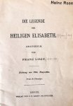 Liszt, Franz: - [Libretto] Die Legende der Heiligen Elisabeth. Textbuch. Oratorium von Franz Liszt. Dichtung von Otto Roquette