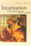 HENRY, M. - Incarnation. Une philosophie de la chair.