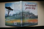 A. van Dis ; Simon Carmiggelt, Robert vanGulik; Helga. Ruebsamen; Charles Dickens; Karin Spaink,Karel Capec; Godfried Bomans; Chaim Potok ea - Samen op de Goede Weg