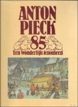 VERHAGEN, WIM (ed.). - ANTON PIECK 85. EEN WONDERLIJK FENOMEEN.