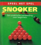 French, Liz - Speel het spel - Snooker -Een praktische handleiding voor beginners