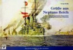 Pawlik, G - Grusse aus Neptuns Reich Die österreichische Kriegsmarine im Spiegel historischer Postkarten. Österreichs Schiffahrt in alten Ansichten, Album 1