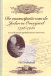 Erdtsieck, Iet - De emancipatie van de Joden in Overijssel, 1796-1940. De rol van de opperrrabbijnen Hertzveld, Fränkel en Hirsch Erdtsieck, Iet - De emancipatie van de Joden in Overijssel, 1796-1940. De rol van de opperrrabbijnen Hertzveld, Fränkel en Hirsch