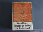 Ekkehard Eickhoff. - Theophanu und der König Otto III und seine Welt. Ekkehard Eickhoff. - Theophanu und der König Otto III und seine Welt.