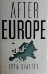 Krastev, Ivan - After Europe