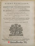 Kruger, Simon Jodocus|Lodenstein [Lodensteyn, Lodensteijn], Jodocus van|Ryp [Rijp], Henricus [Henrikus] van - Beschouwinge van Zion, ofte Aandagten en Opmerckingen over de tegenwoordigen toestand van 't Gereformeerde Christen Volck. Gestelt in eenige t'Samen-spraken. Den III. Druck. WAARBIJ: J. van Lodensteyns, Geestelicke Gedagten, Na zijn doot uyt-g...