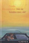 Klompmaker, Nynke - Met De Honden Mee, Ole!