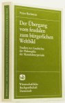 BORKENAU, F. - Der Übergang vom feudalen zum bürgerlichen Weltbild. Studien zur Geschichte der Philosophie der Manufakturperiode.