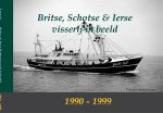 C. Hameeteman - Britse, Schotse & Ierse Visserij In Beeld 1990-1999