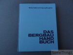 N/A. - Wirtschaftsvereinigung Bergbau e.V. Bonn (Hrg.) - Das Bergbauhandbuch.
