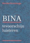 Kruizinga, Bertha - Bina [Tevoorschijn luisteren]