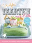 Tess Immens ; Sharon Kennedy ; Lara Reynolds ; Rebecca Squadrito - Vrolijke taarten voor kids
