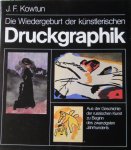 Kowtun, J.F. - Die Wiedergeburt der künstlerischen Druckgraphik. Aus der Geschichte der russischen Kunst zu Beginn des zwanzigsten Jahrhunderts.