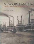 Gary Van Zante , Theodore Lilienthal 44201 - New Orleans 1867 photographs by Theodore Lilienthal Gary Van Zante , Theodore Lilienthal 44201 - New Orleans 1867 photographs by Theodore Lilienthal