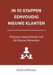 Eveline Nelissen - In 10 stappen eenvoudig nieuwe klanten / In 10 stappen