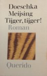 Meijsing, Doeschka - Tijger, tijger!