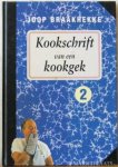 Braakhekke, J. - Kookschrift van een kookgek / 2 / druk 2