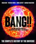 Brian May, Chris Lintott, Hannah Wakeford, Patrick Moore - Bang!! 2 The Complete History of the Universe