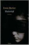 Erwin Mortier - Sluitertijd