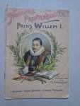 Andriessen, P.J.. - Nationale Prentenboeken. Prins Willem I.
