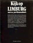 onder redactie van Prof.Dr.J.J.M. TIMMERS * Het oudste en het jongste Nederland - Kijk op  LIMBURG * Op de vlakke Akkers staan de korenmijten te blakerenin de felle zomerzon * Broekhuizenvorst met woningen uit 1621