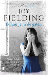 Joy Fielding - Ik hou je in de gaten woont Bailey tegenover haar nachtmerrie?