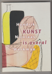Werkman, Hendrik Nicolaas, Doeke Sijens (redactie) et al. - Hendrik Nicolaas Werkman Kunst is overal