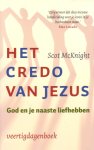 McKnight, Scot - Het credo van Jezus [God en je naaste liefhebben] Veertigdagenboek