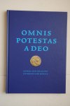 Evert van Ginkel ; Belien, Paul; Kam, Erik van der; Voigtmann, Carolien - Power And Religion On Money And Medals    Omnis Potestas A Deo