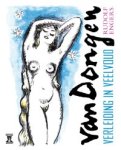 DONGEN - Rudolf Engers: - Kees van Dongen. Verleiding in veelvoud. DONGEN - Rudolf Engers: - Kees van Dongen. Verleiding in veelvoud.