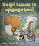 Fardell John - Help ! Lucas is opgegeten!