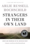 Arlie Russell Hochschild 215752 - Strangers in Their Own Land Anger and Mourning on the American Right