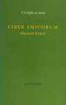 Eybers, Elisabeth - Hans Ester & Ernst Lindenberg (red.). - Uit liefde en ironie. Liber Amicorum Elisabeth Eybers.