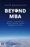 Huib Broekhuis 95293 - Beyond MBA bewust leiderschap brengt balans tussen purpose en profit