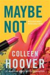 Colleen Hoover - Maybe 02. maybe not (nl editie)