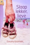 Dorothy Koomson, - Slaap lekker lieve schat