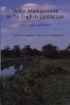 Hadrian F. Cook, Tom Williamson - Water Management in the English Landscape Field, Marsh and Meadow