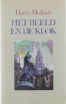 Harry Mulisch - Het beeld en de klok